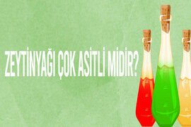 Zeytinyağı Çok Asitli midir?